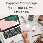 how to measure and improve campaign performance with mailerlite email marketing platform